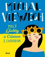 Malý Gatsby a Carmen z Chodoriva - Michal Viewegh - e-kniha
