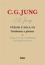 Výbor z díla III. - Osobnost a přenos - Carl Gustav Jung