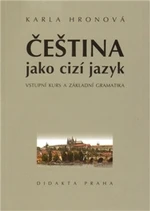 Čeština jako cizí jazyk - Karla Hronová