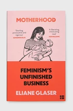 Kniha HarperCollins Publishers Motherhood, Eliane Glaser