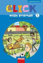 Click with Friends 2 - Hybridní pracovní sešit - Kateřina Dvořáková, Miluška Karásková, Jiří Šádek