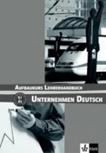Unternehmen Deutsch Aufbaukurs Lehrerhandbuch - W. Braunert, Becker Norber