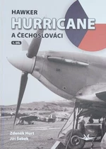 Hawker Hurricane a Čechoslováci - Zdeněk Hurt, Jiří Šebek