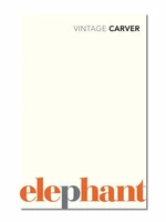Elephant - Raymond Carver