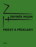 Prózy a překlady - Zbyněk Hejda