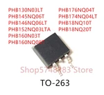 10PCS PHB130N03LT PHB145NQ06T PHB146NQ06LT PHB152NQ03LTA PHB160N03T PHB160NQ08T PHB176NQ04T PHB174NQ04LT PHB18NQ10T PHB18NQ20T