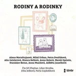 Rodiny a rodinky - Bianca Bellová, Petra Dvořáková, Miloš Urban, Stanislav Beran, Anna Bolavá, Mark Epstein, Aňa Geislerová, Alena Mornštajnová, Anna 
