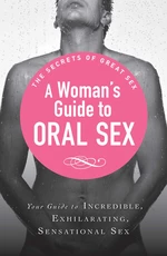 A Woman's Guide to Oral Sex