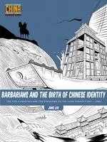 Barbarians and the Birth of Chinese Identity