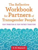 The Reflective Workbook for Partners of Transgender People