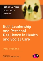 Self-Leadership and Personal Resilience in Health and Social Care