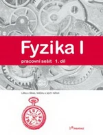 Fyzika I - pracovní sešit 1.díl pro 6.r. ZŠ (Látka a těleso, Veličiny a jejich měření)