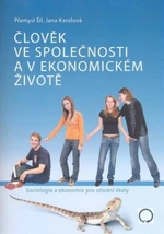 Člověk ve společnosti a v ekonomickém životě - Sociologie a ekonomie pro SŠ