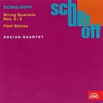 Kocianovo kvarteto – Schulhoff: Smyčcové kvartety č. 0 - 2