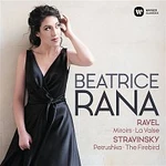 Beatrice Rana – Ravel: Miroirs, La Valse - Stravinsky: 3 Movements from Petrushka, L'Oiseau de feu Beatrice Rana – Ravel: Miroirs, La Valse - Stravinsky: 3 Movements from Petrushka, L'Oiseau de feu