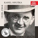 Karel Hruška – Historie psaná šelakem - Karel Hruška: Písně chechtavé a řechtavé