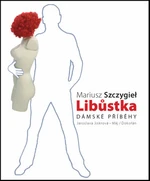 Libůstka - Mariusz Szczygieł