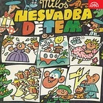 Miloš Nesvadba – Miloš Nesvadba Dětem