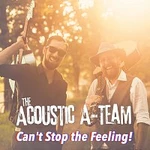 The Acoustic A-Team – Can't Stop the Feeling! - Single