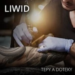 LIWID – Tepy a doteky