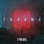 I Prevail – TRAUMA