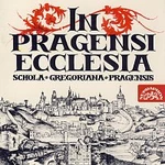 Schola Gregoriana Pragensis – In Pragensi Ecclesia / Vánoce v pražské katedrále v době Karla IV.