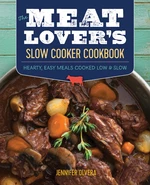 The Meat Loverâs Slow Cooker Cookbook