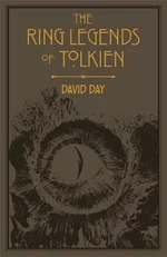 The Ring Legends of Tolkien: An Illustrated Exploration of Rings in Tolkien´s World, and the Sources that Inspired his Work from Myth, Literature and 