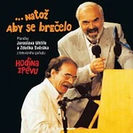 Zdeněk Svěrák, Jaroslav Uhlíř – ...natoz aby se brecelo CD