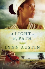 A Light to My Path (Refinerâs Fire Book #3)