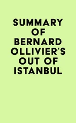 Summary of Bernard Ollivier's Out of Istanbul
