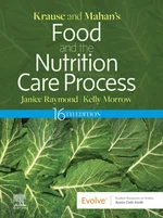 Krause and Mahanâs Food and the Nutrition Care Process, 16e, E-Book
