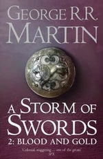 A Storm of Swords: Part 2 Blood and Gold - George R.R. Martin