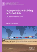 Incomplete State-Building in Central Asia