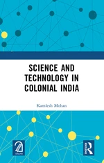 Science and Technology in Colonial India