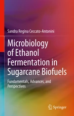 Microbiology of Ethanol Fermentation in Sugarcane Biofuels
