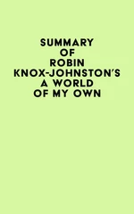 Summary of Robin Knox-Johnston's A World of My Own