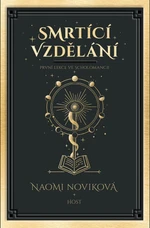 Smrtící vzdělání - Naomi Noviková