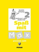 Spaß mit Max 2 Pracovní sešit - Irena Lenčová, Petra Pleschinger, Lenka Švecová