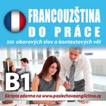 Francouzština do práce B1 - audiokniha