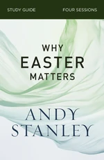 Why Easter Matters Study Guide