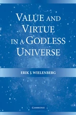 Value and Virtue in a Godless Universe