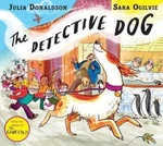 The Detective Dog - Julia Donaldsonová