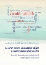 Náročné, krizové a mimořádné situace v kontextu rezidenčních služeb. Umírání, doprovázení a smrt uživatelů se zdravotním postižením - Naděžda Špatenko