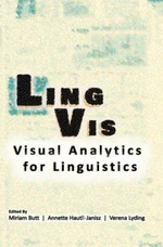 LingVis - Visual Analytics for Linguistics - Miriam Butt, Annette Hautli-Janisz, Verena Lyding