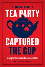 How the Tea Party Captured the GOP