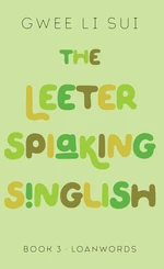 The Leeter Spiaking Singlish (Book 3