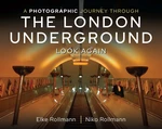 A Photographic Journey Through the London Underground