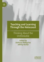 Teaching and Learning Through the Holocaust