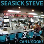 Seasick Steve - Can U Cook (LP)